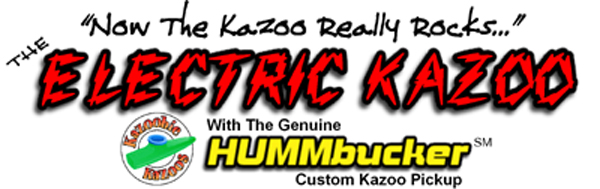 The Electric Kazoo with the Genunie Hummbucker Pickup